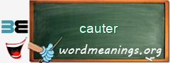 WordMeaning blackboard for cauter